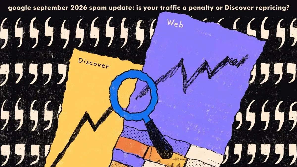 Editorial illustration for google september 2026 spam update: is your traffic a penalty or Discover repricing?