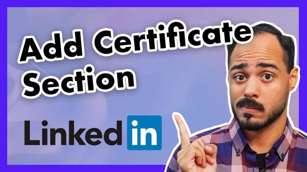 How To Add A Certificate Section On Your Linked In Profile 2021 Thumbnail 1024x576 1