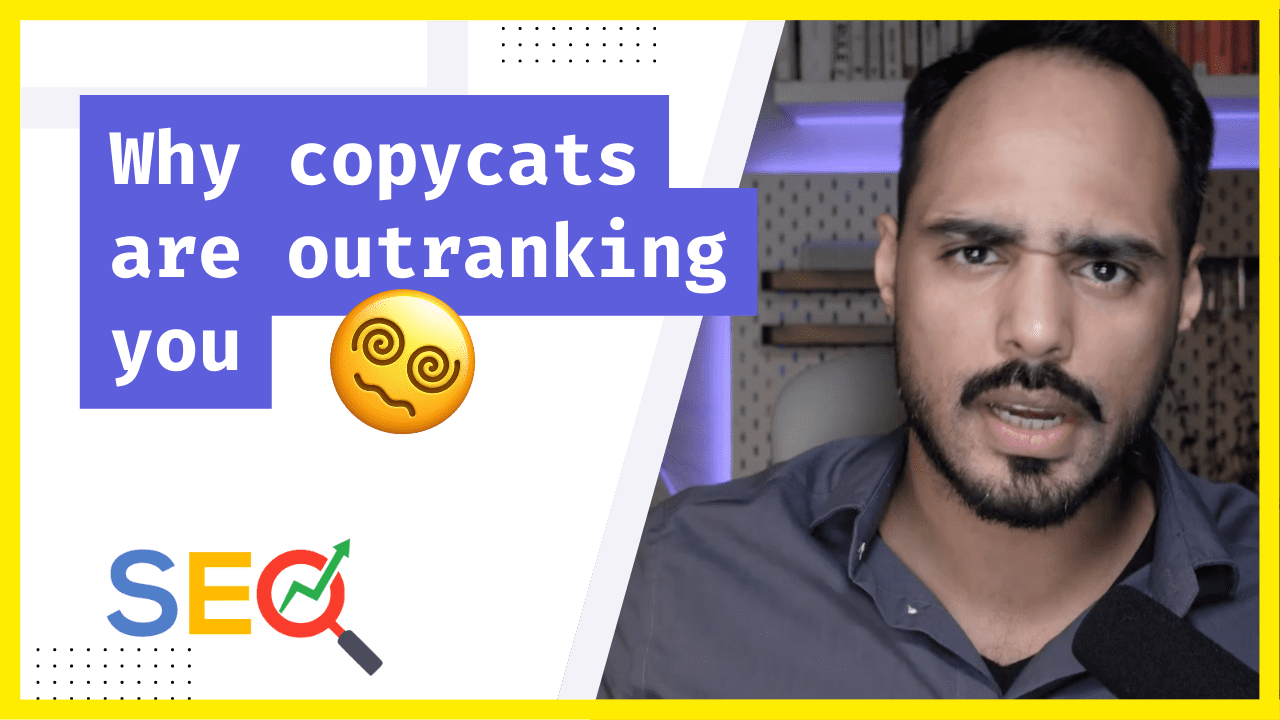 Why Copycats Are Outranking You Thumbnail