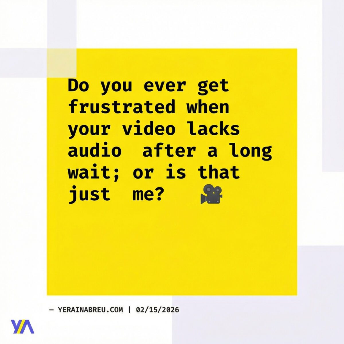 Do you ever get frustrated when your video lacks audio after a long wait; or is that just me? 🎥