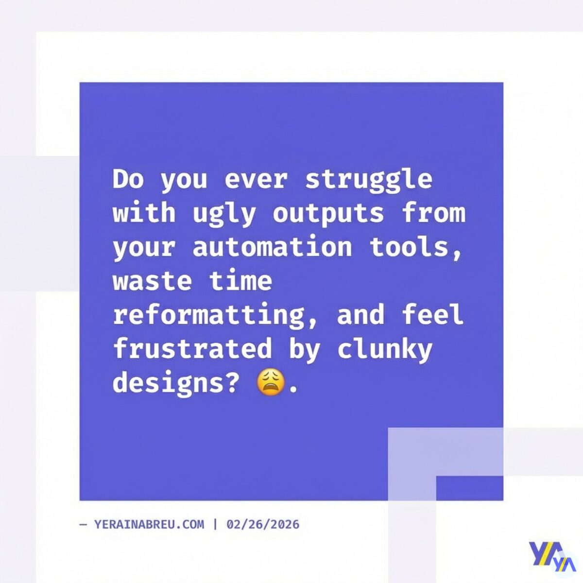 Image in a post titled 'n8n html node: how does it create beautiful formatted output? ' | tobi graphic 59 | yerain abreu Do you ever struggle with ugly outputs from your automation tools, waste time reformatting, and feel frustrated by clunky designs? 😩